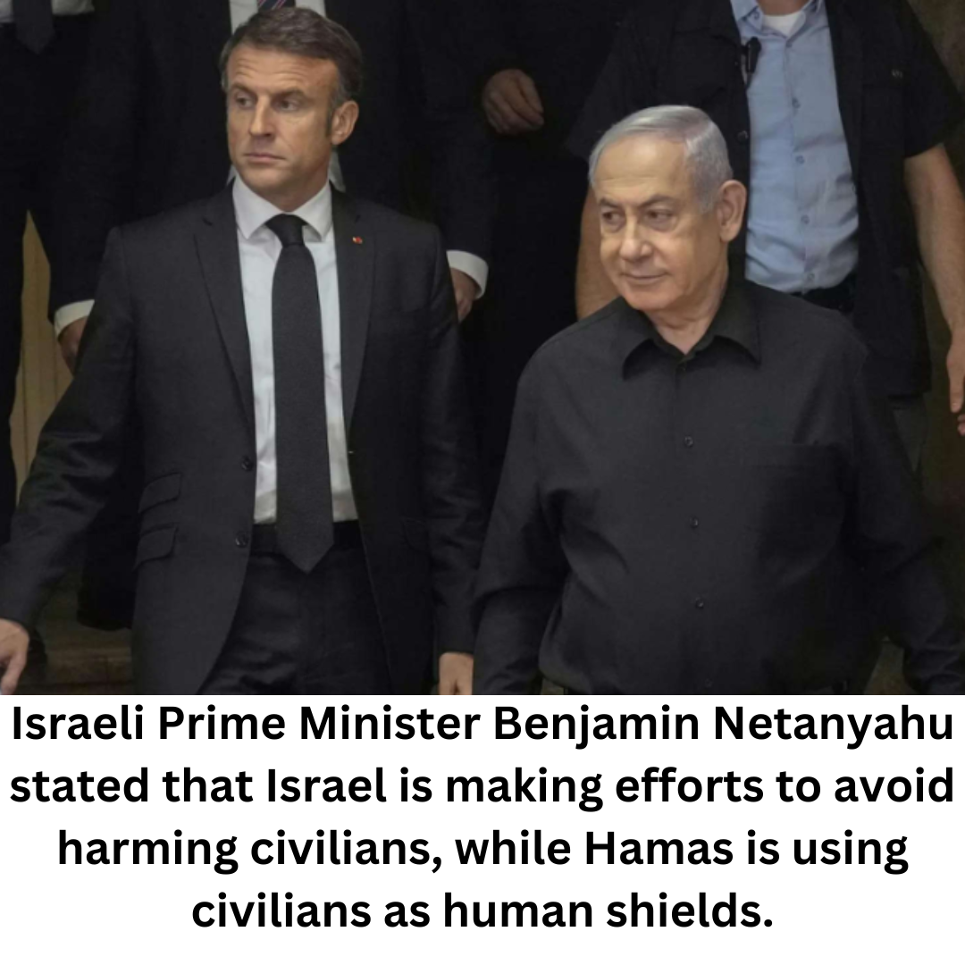 Israeli Prime Minister Benjamin Netanyahu stated that Israel is making efforts to avoid harming civilians, while Hamas is using civilians as human shields.